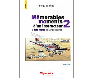 Mémorables moments d’un instructeur 2 - Serge Boichot